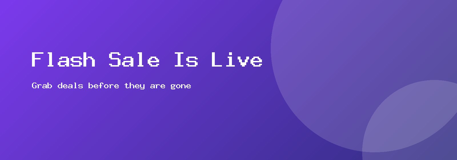 Flash Sale Is Live